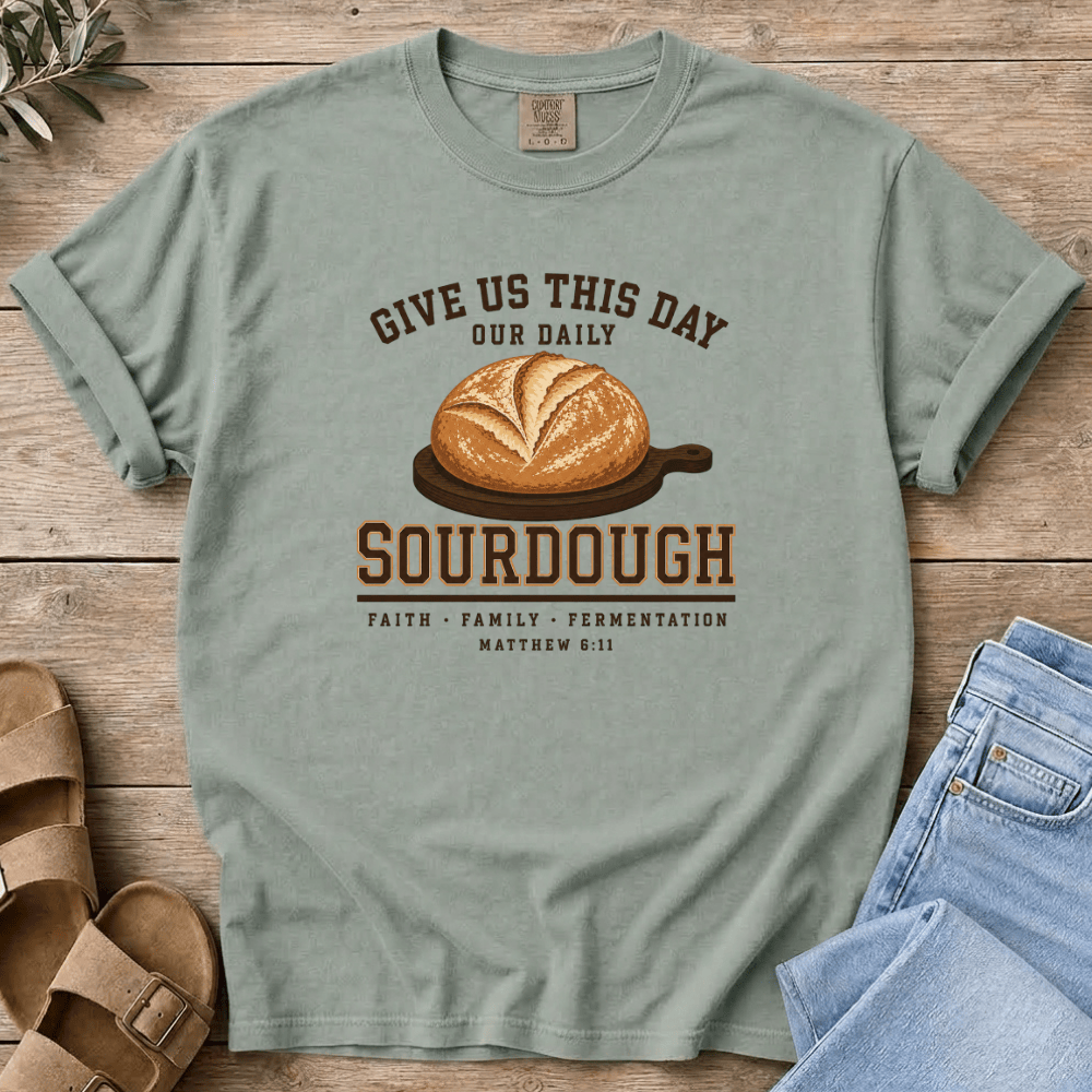 Nourish with Britt T-Shirt Give Us This Day T-Shirt Give Us This Day Our Daily Sourdough T-Shirt | Christian Sourdough Tee
