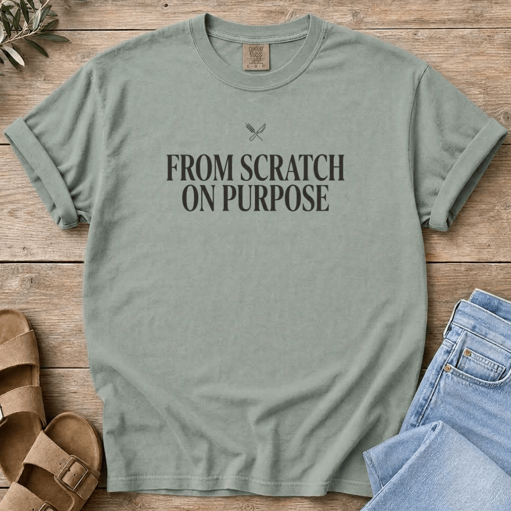 Nourish with Britt T-Shirt From Scratch T-Shirt From Scratch on Purpose T-Shirt | Homemaker Scratch Cooking Tee