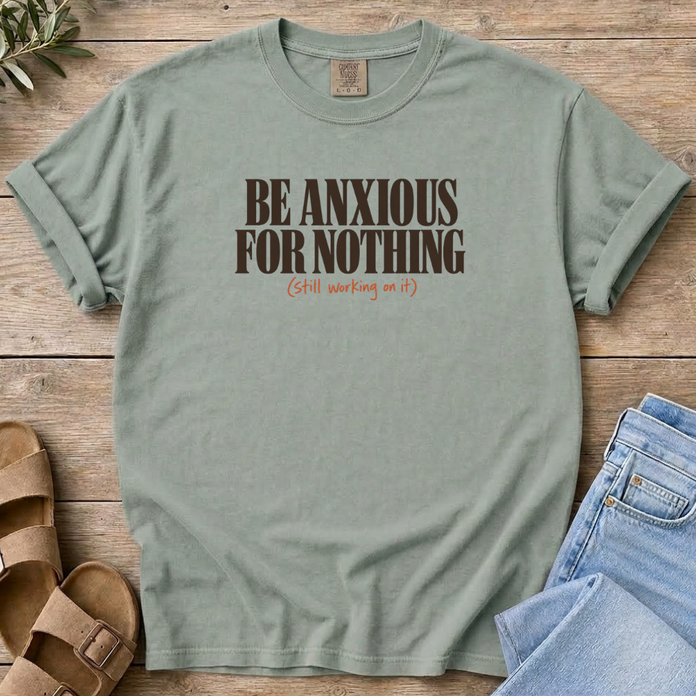 Anxious For Nothing T-shirt