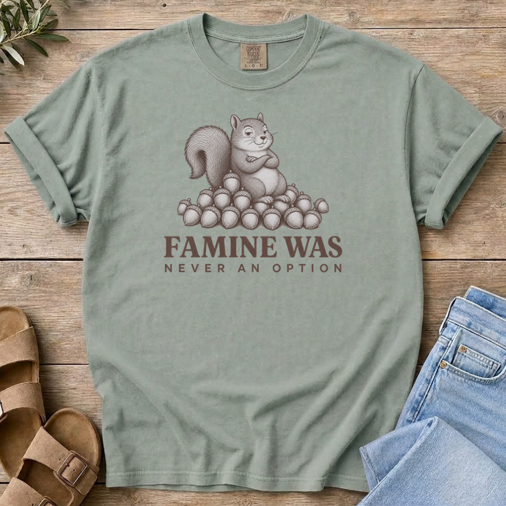 Feast or Famine T-shirt