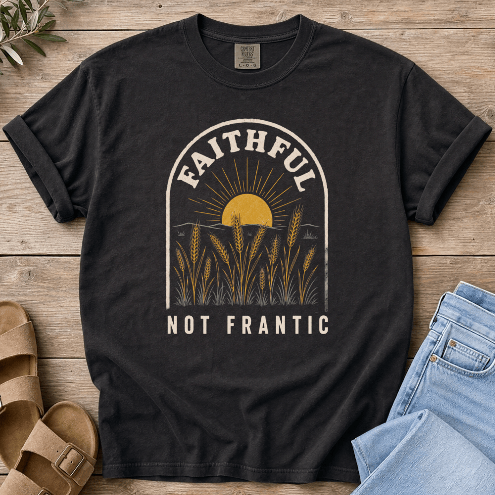 Nourish with Britt T-Shirt Faithful Not Frantic T-Shirt Faithful Not Frantic T-Shirt | Christian Mom Shirt