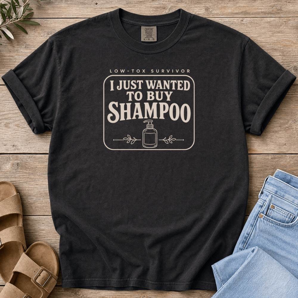 Nourish with Britt T-Shirt Wanted Shampoo T-Shirt I Just Wanted to Buy Shampoo T-Shirt | Low-Tox Mom Shirt