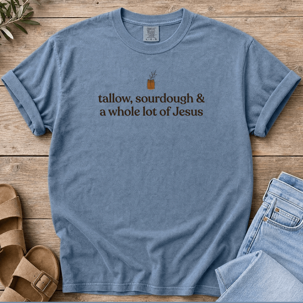 Nourish with Britt T-Shirt Tallow & Jesus T-Shirt Tallow, Sourdough & a Whole Lot of Jesus T-Shirt | Homestead Mom Tee