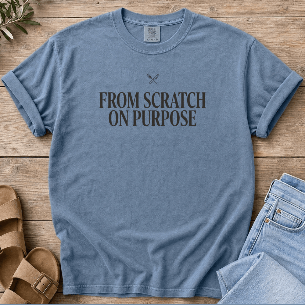 Nourish with Britt T-Shirt From Scratch T-Shirt From Scratch on Purpose T-Shirt | Homemaker Scratch Cooking Tee