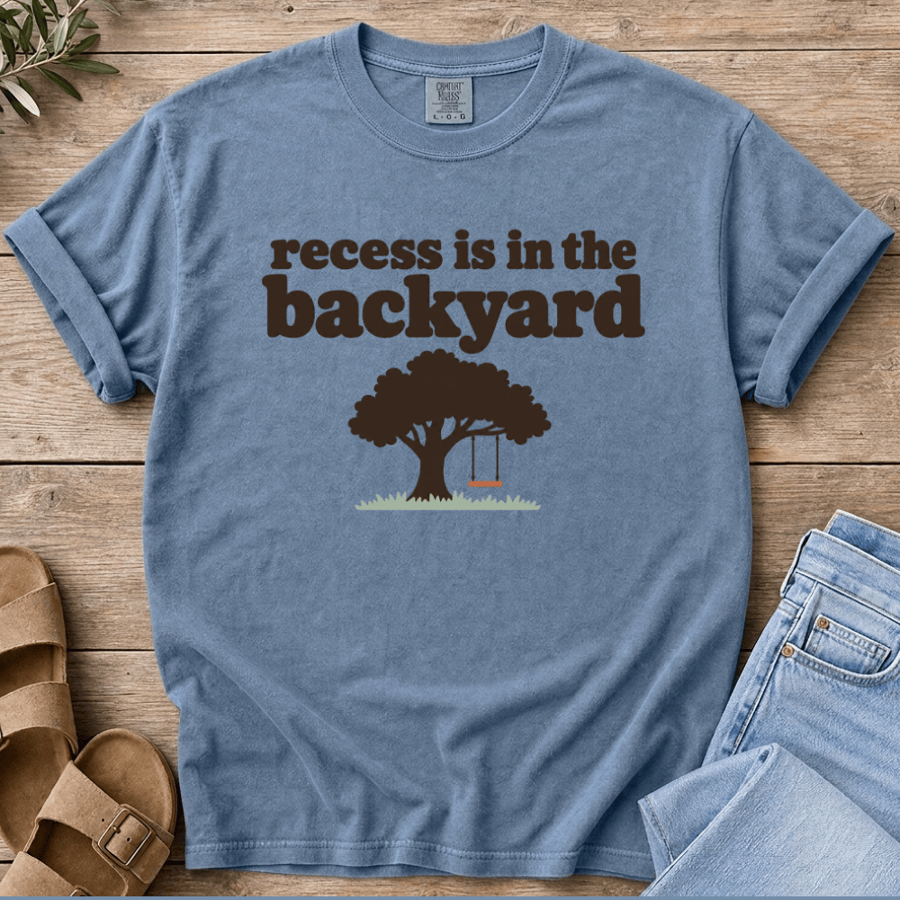 Nourish with Britt T-Shirt Backyard Recess T-Shirt Homeschool Mom T-Shirt | Recess Is in the Backyard Tee