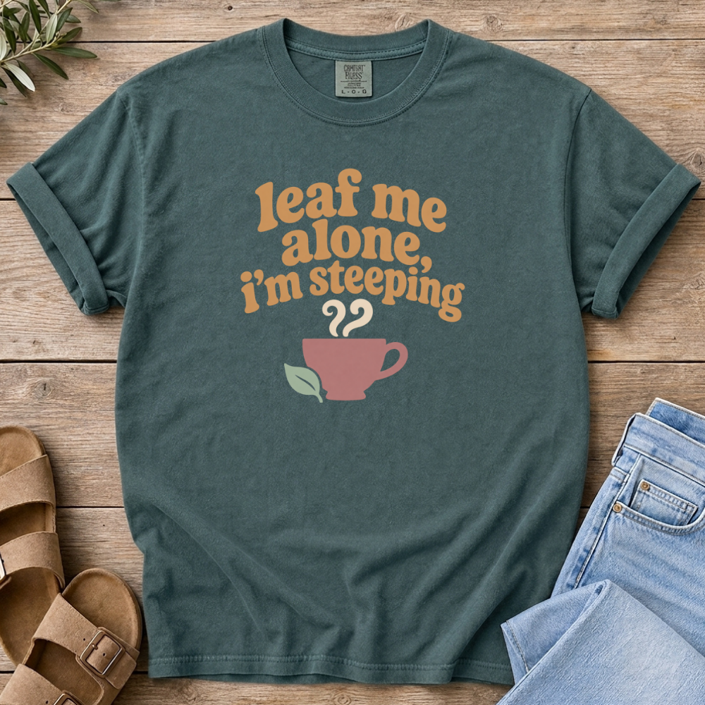 I'm Steeping T-Shirt