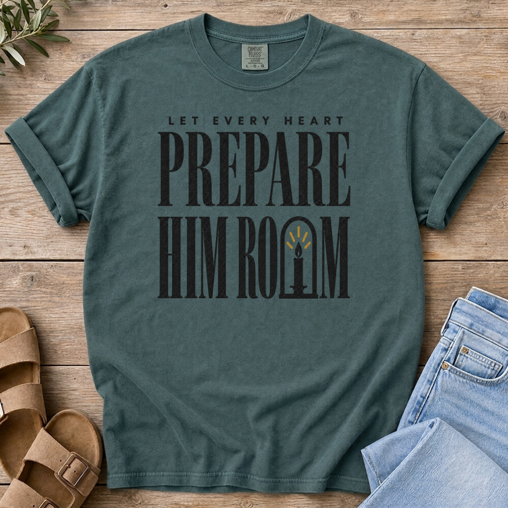Prepare Him Room T-shirt