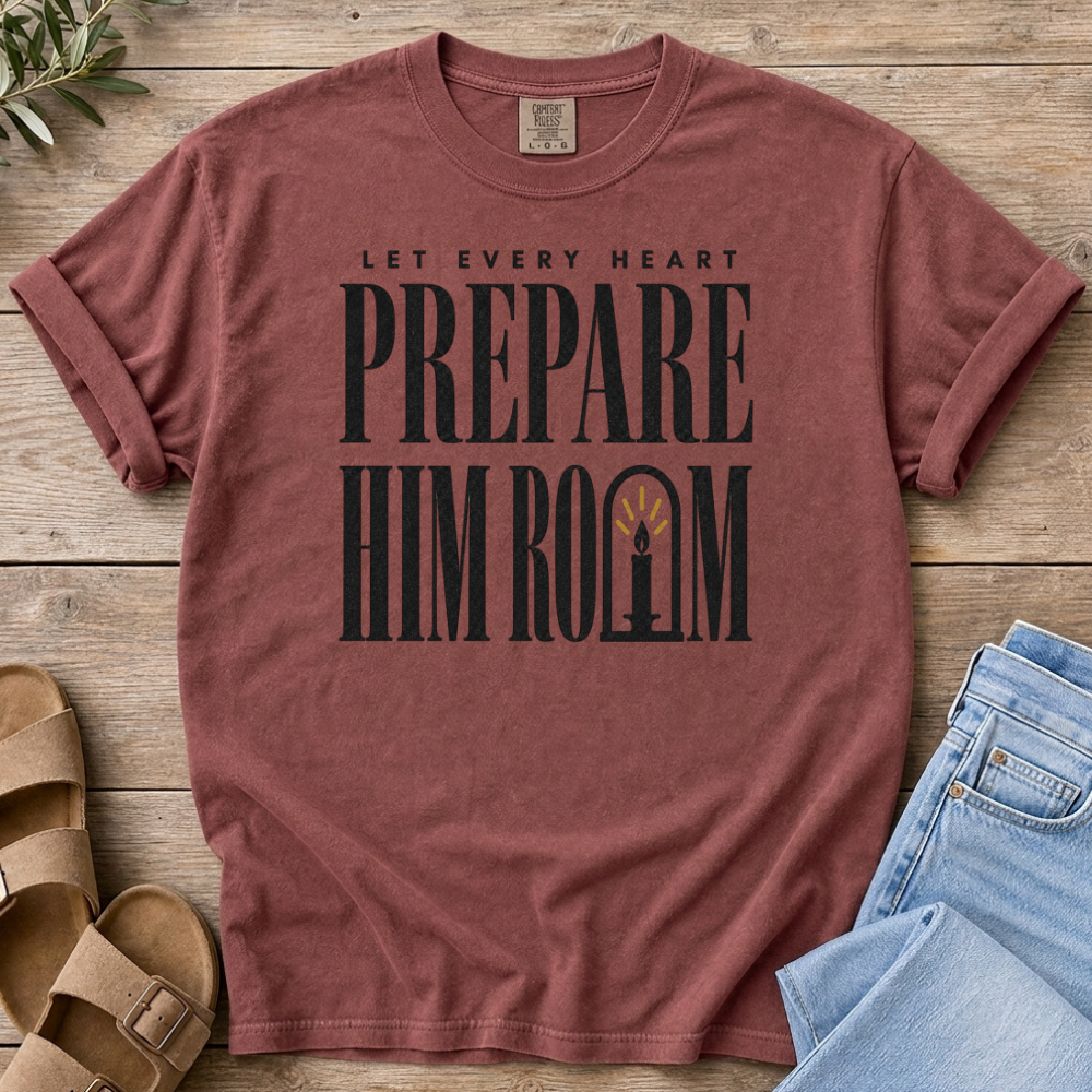 Prepare Him Room T-shirt