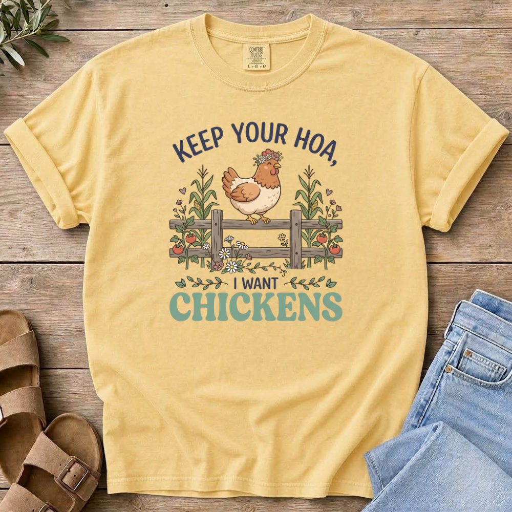 I Want Chickens T-Shirt