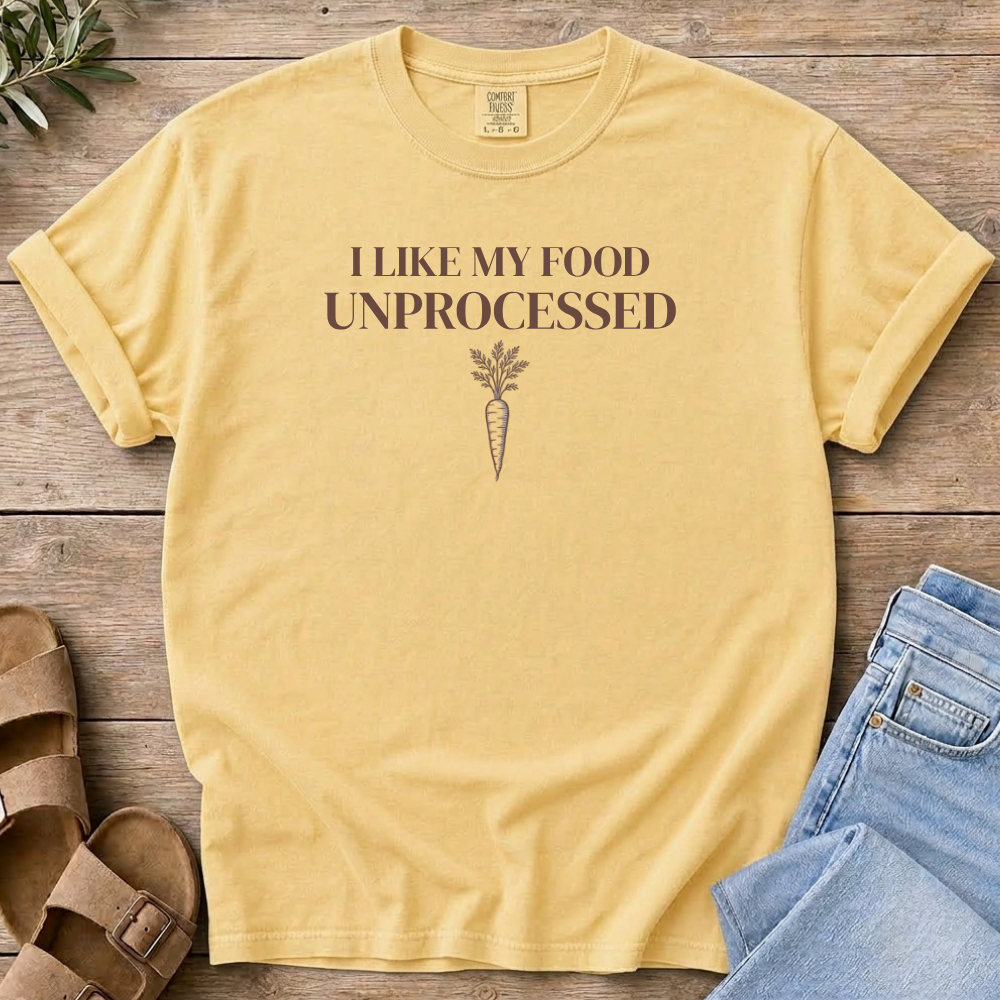 Unprocessed Food T-Shirt