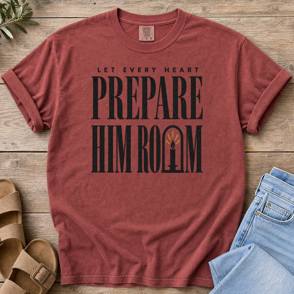 Prepare Him Room T-shirt