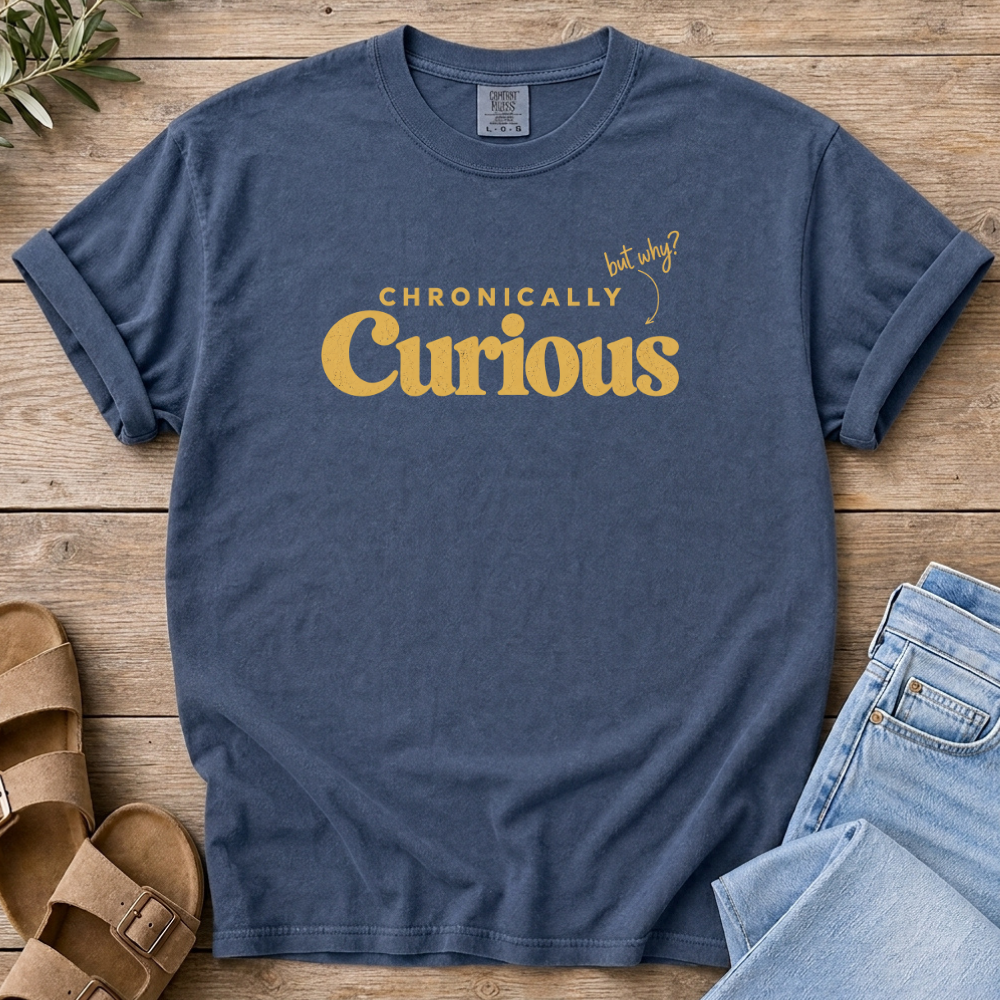 Chronically Curious T-shirt