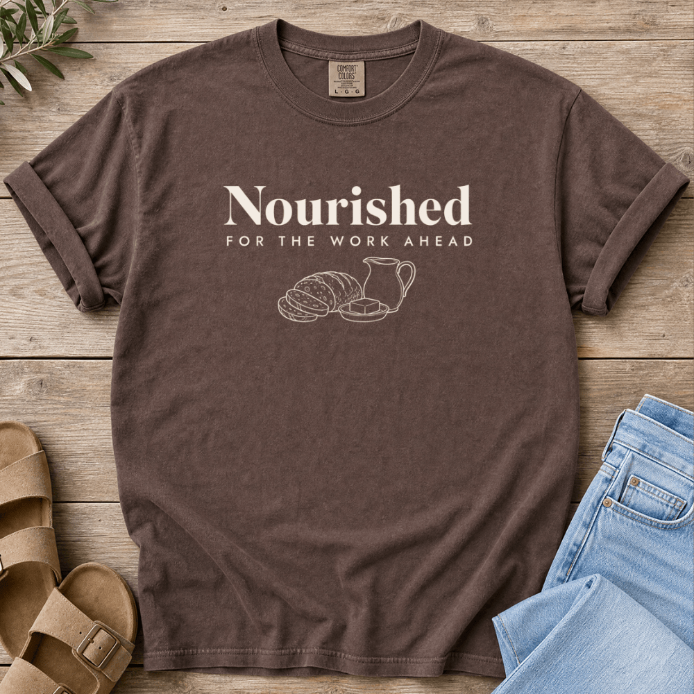 Nourish with Britt T-Shirt Nourished For The Work T-Shirt Nourished For The Work Ahead T-Shirt | Real Food Mom Tee