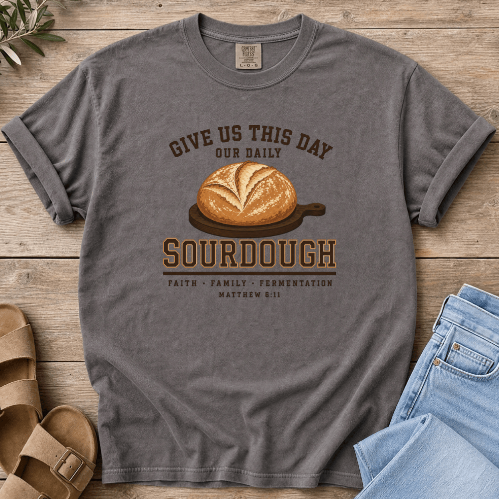Nourish with Britt T-Shirt Give Us This Day T-Shirt Give Us This Day Our Daily Sourdough T-Shirt | Christian Sourdough Tee