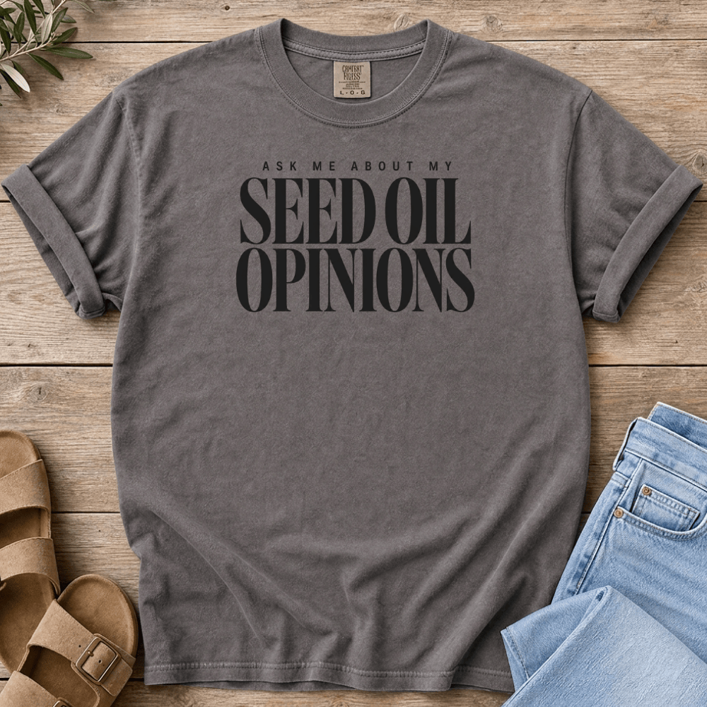 Nourish with Britt T-Shirt Seed Oil Opinions T-Shirt Ask Me About My Seed Oil Opinions T-Shirt | No Seed Oils Shirt