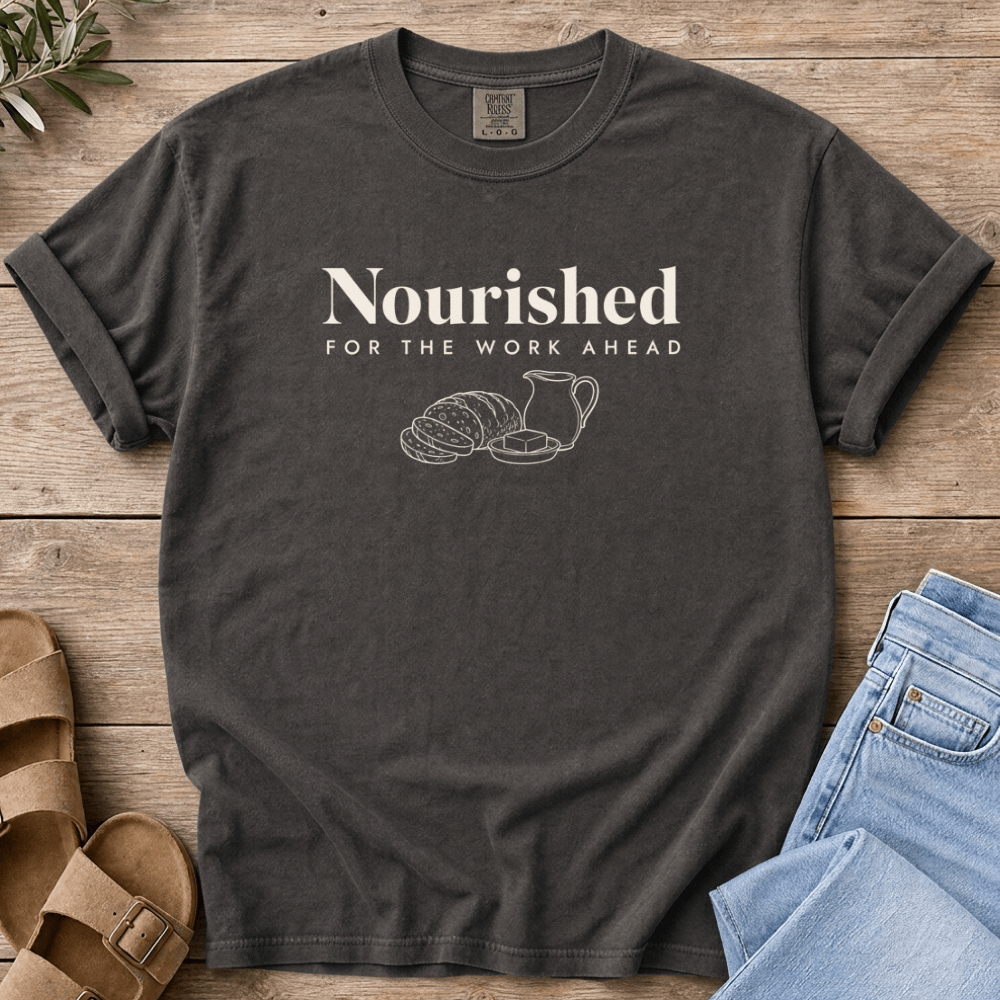 Nourish with Britt T-Shirt Nourished For The Work T-Shirt Nourished For The Work Ahead T-Shirt | Real Food Mom Tee
