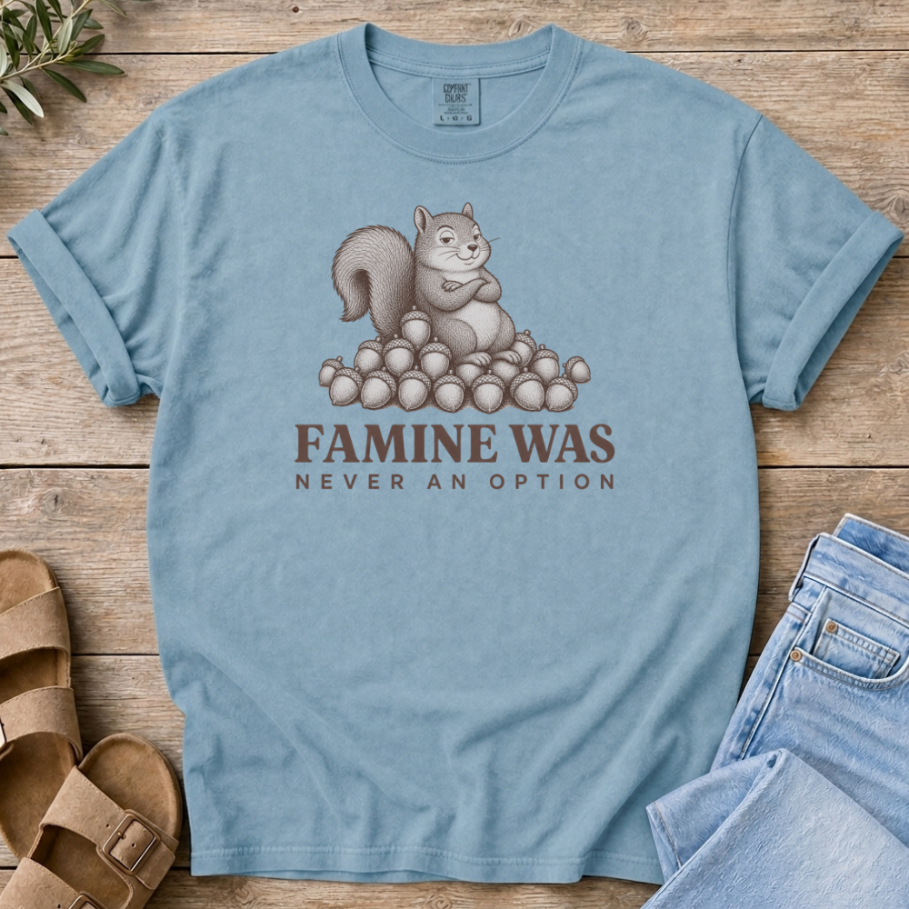 Feast or Famine T-shirt