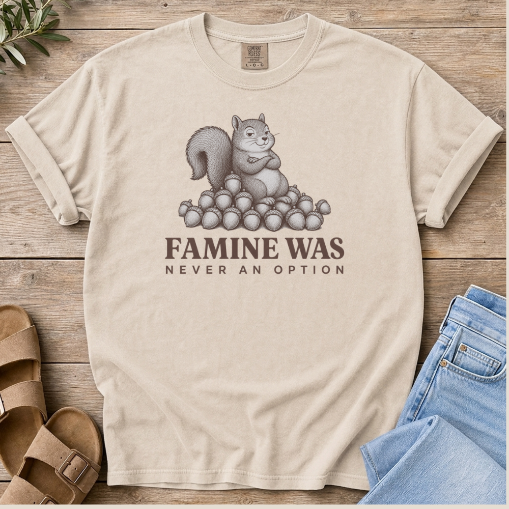Feast or Famine T-shirt
