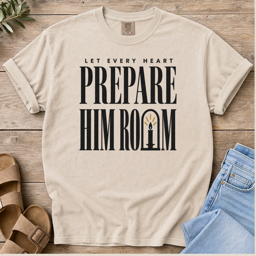 Prepare Him Room T-shirt