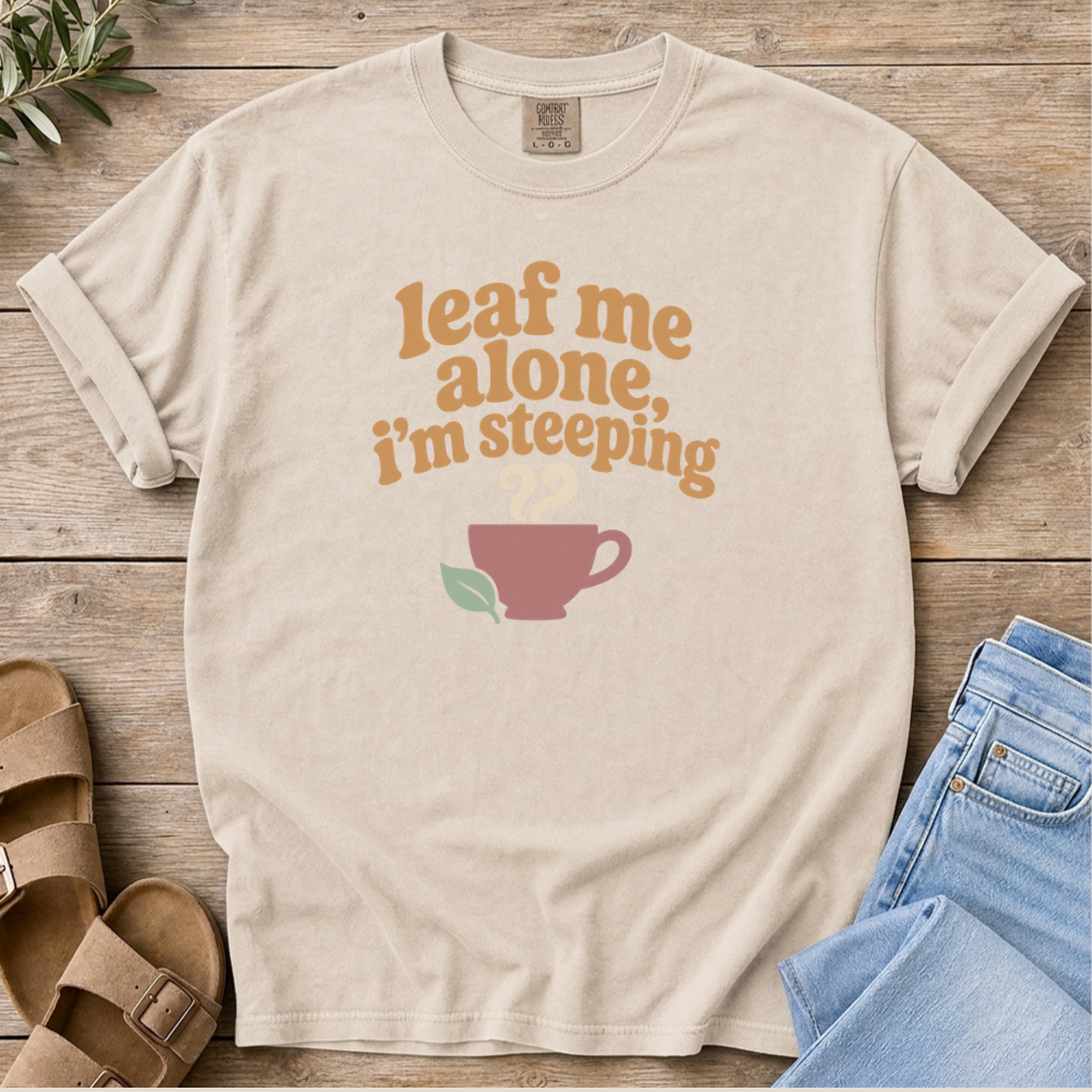 I'm Steeping T-Shirt