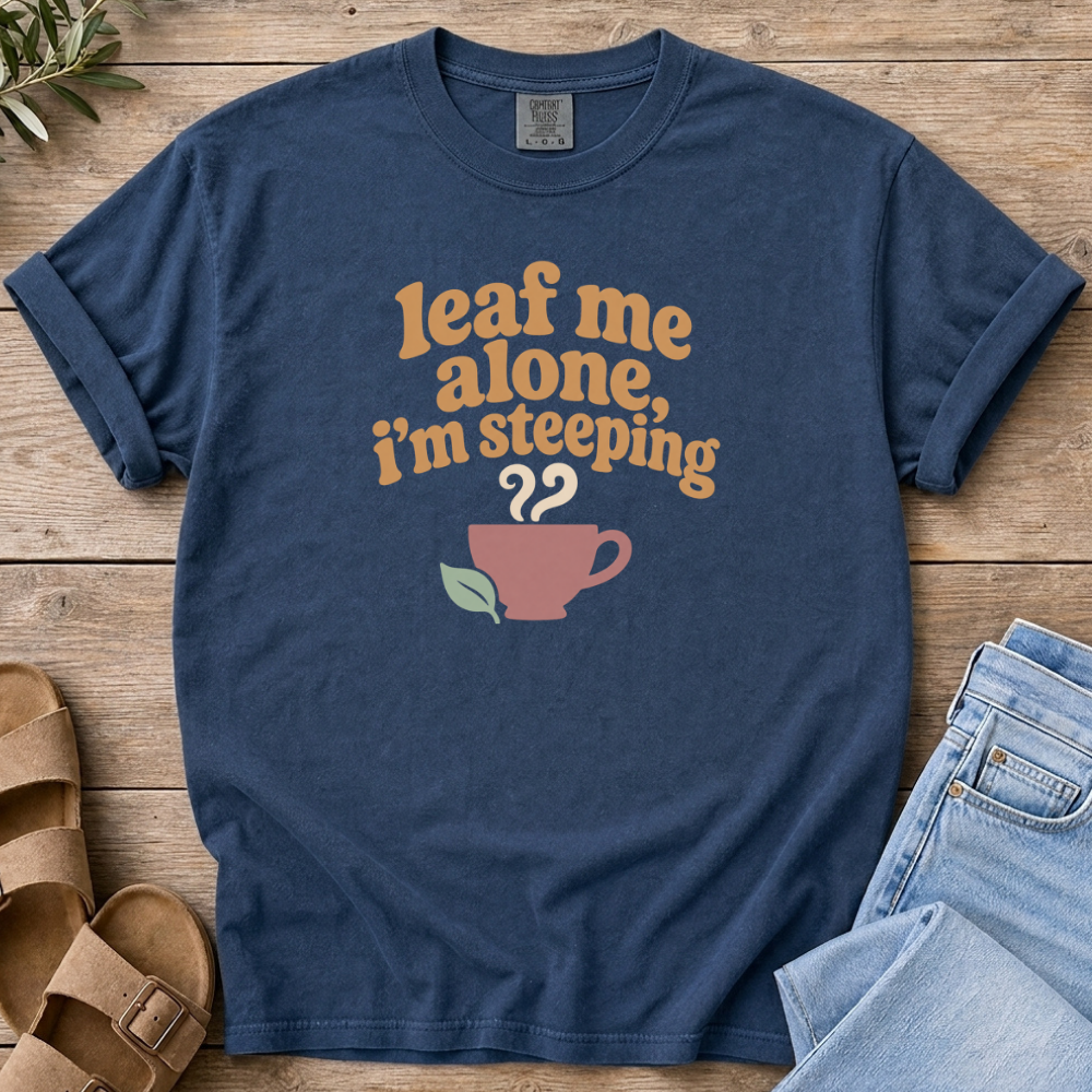 I'm Steeping T-Shirt