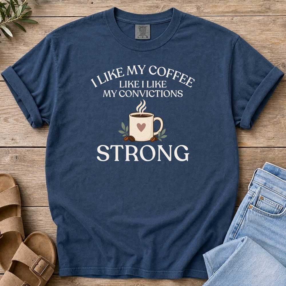 I Like My Coffee T-Shirt