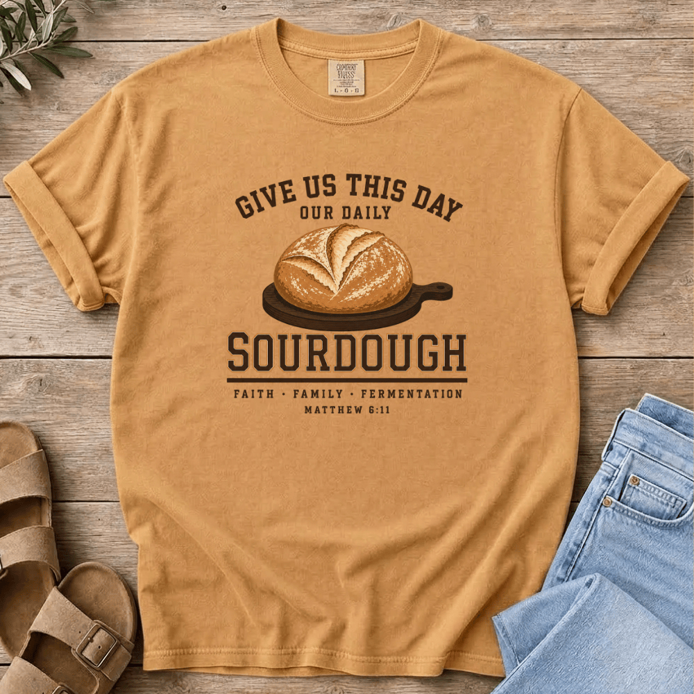 Nourish with Britt T-Shirt Give Us This Day T-Shirt Give Us This Day Our Daily Sourdough T-Shirt | Christian Sourdough Tee