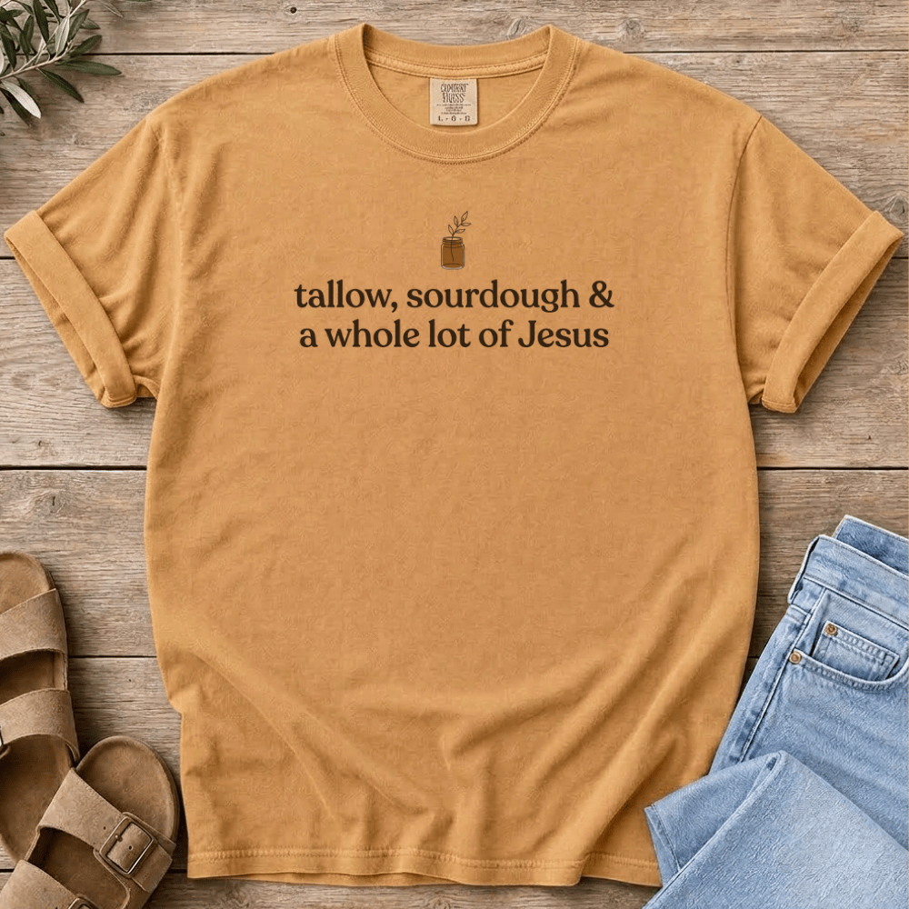 Nourish with Britt T-Shirt Tallow & Jesus T-Shirt Tallow, Sourdough & a Whole Lot of Jesus T-Shirt | Homestead Mom Tee