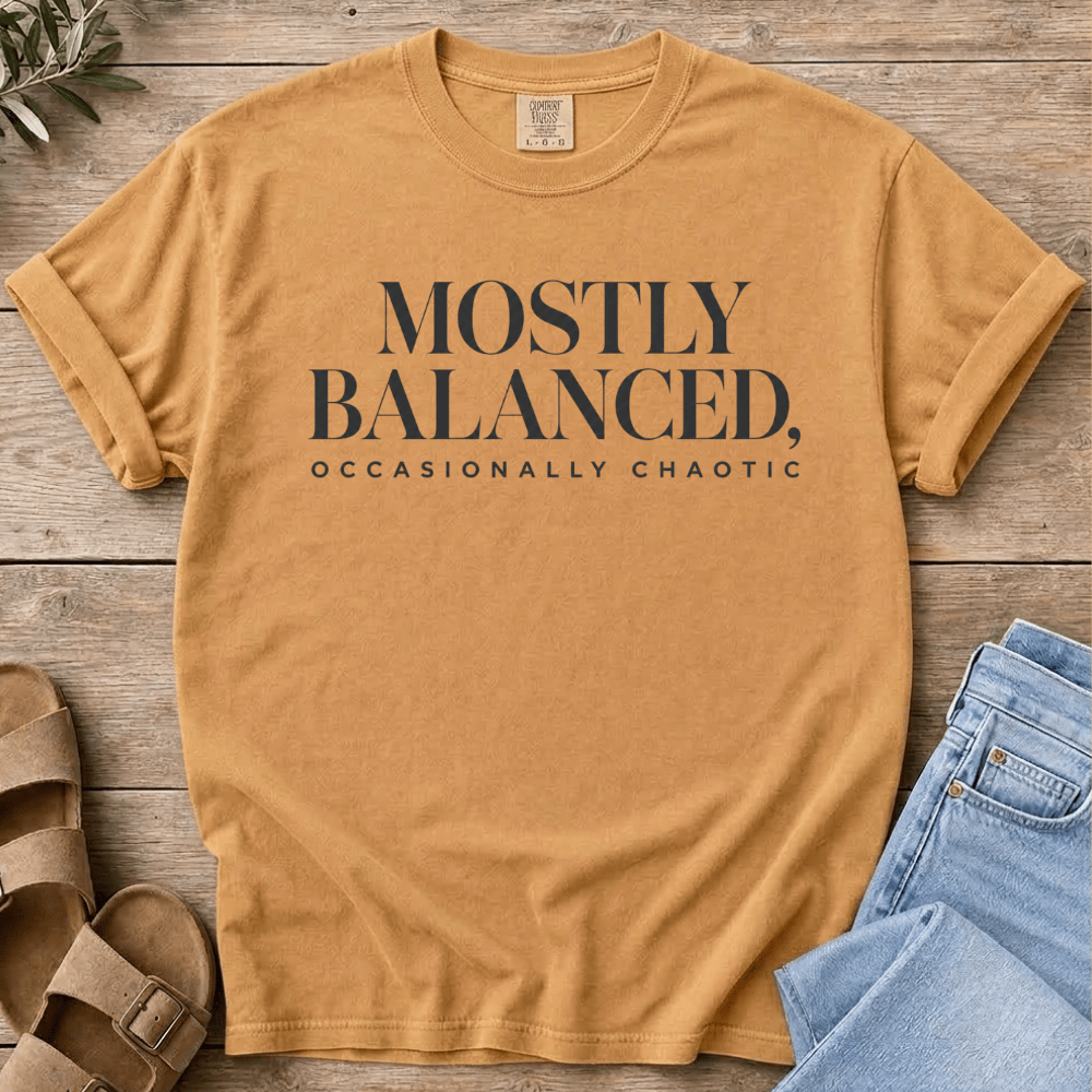 Nourish with Britt T-Shirt Mostly Balanced T-Shirt Mostly Balanced T-Shirt | Funny Wellness Shirt for Real Food Moms