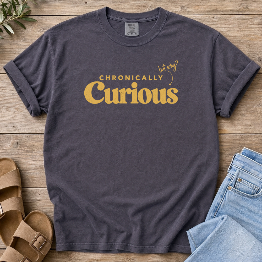 Chronically Curious T-shirt