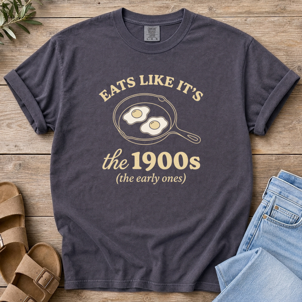 Eats Like 1900s T-shirt