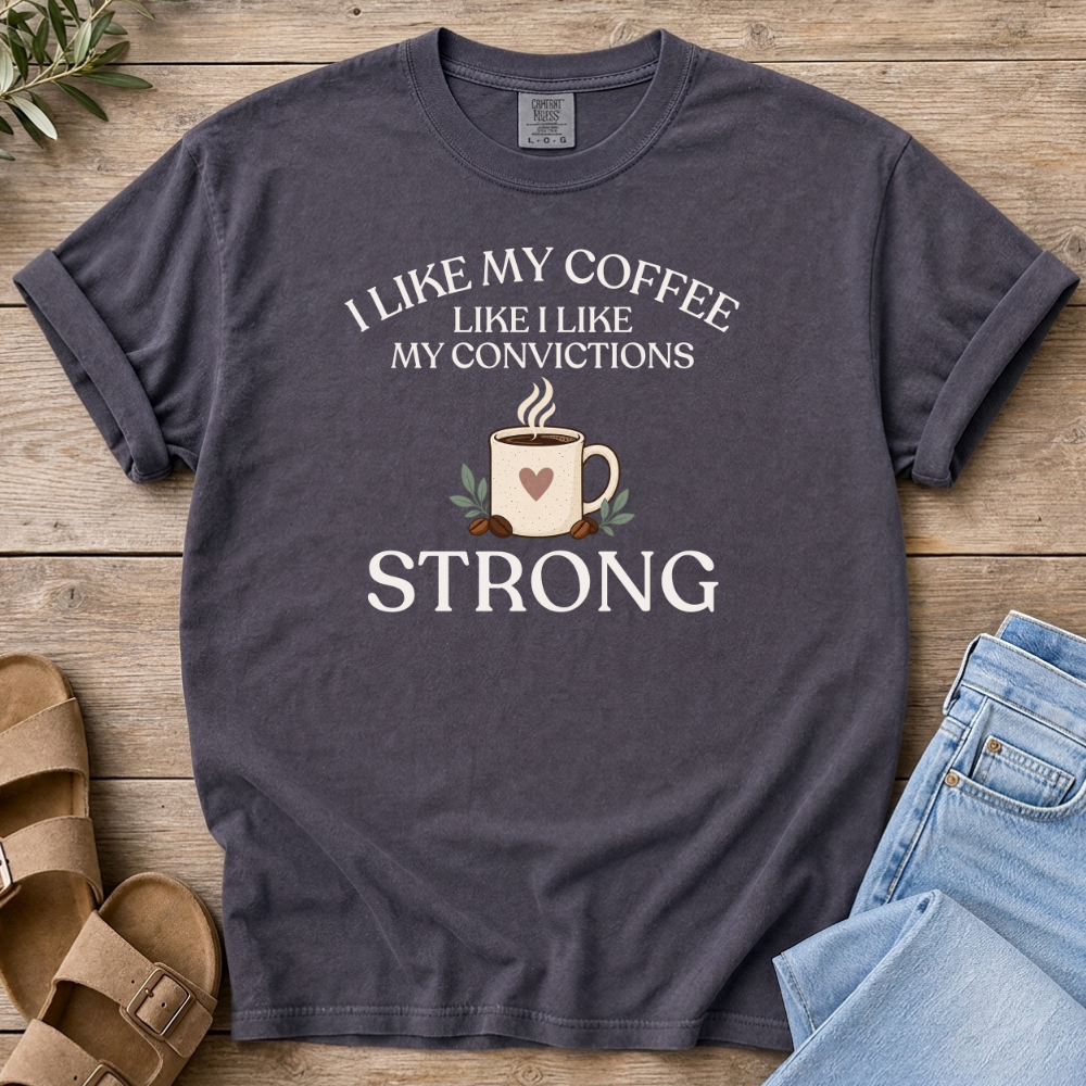 I Like My Coffee T-Shirt