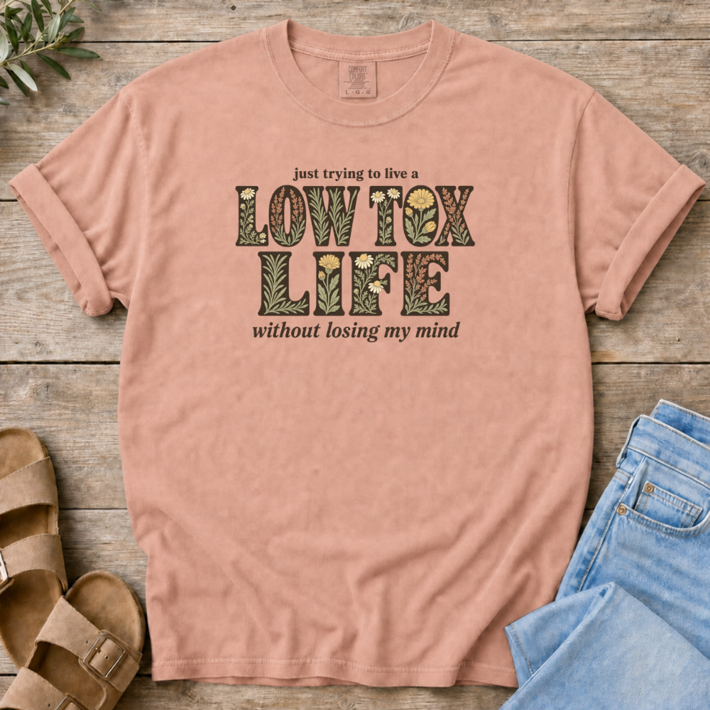 Low Tox Life T-shirt