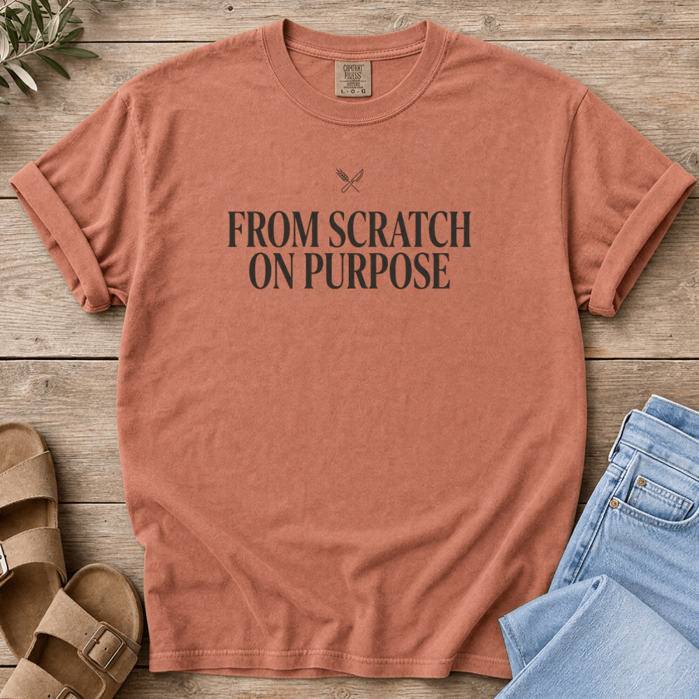 Nourish with Britt T-Shirt From Scratch T-Shirt From Scratch on Purpose T-Shirt | Homemaker Scratch Cooking Tee