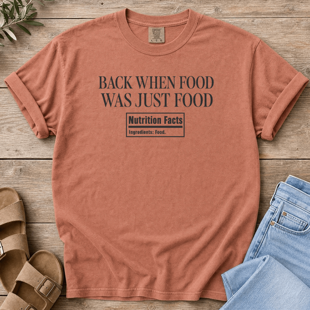 Nourish with Britt T-Shirt When Food Was Food T-Shirt Back When Food Was Just Food T-Shirt | Crunchy Mom Real Food Shirt