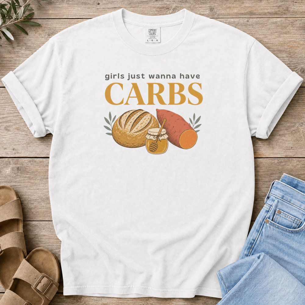Nourish with Britt T-Shirt Wanna Have Carbs T-Shirt Wanna Have Carbs T-Shirt
