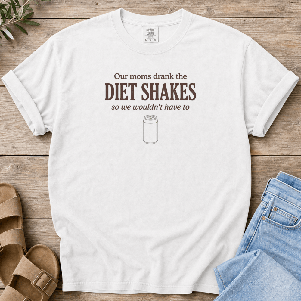 Nourish with Britt T-Shirt Diet Shakes T-Shirt Our Moms Drank the Diet Shakes T-Shirt | Real Food Mom Nostalgia Tee