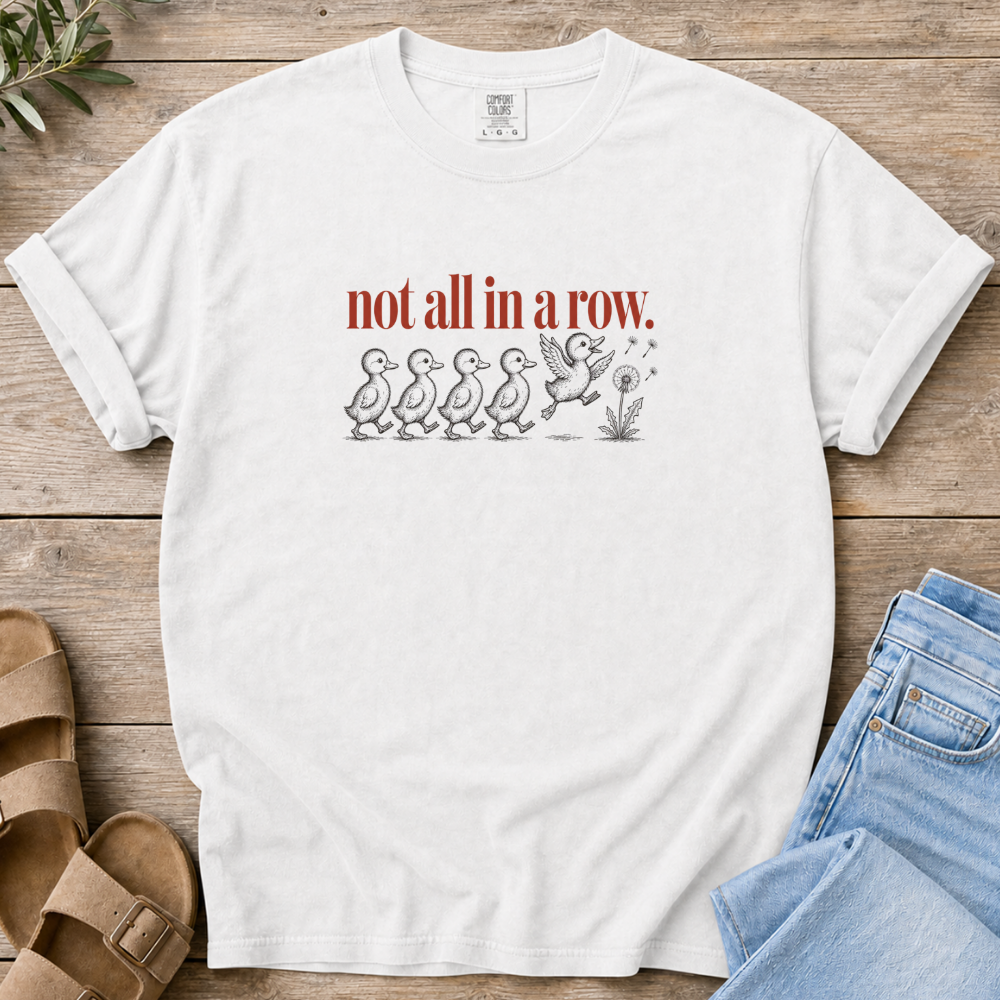 Not in a Row T-shirt