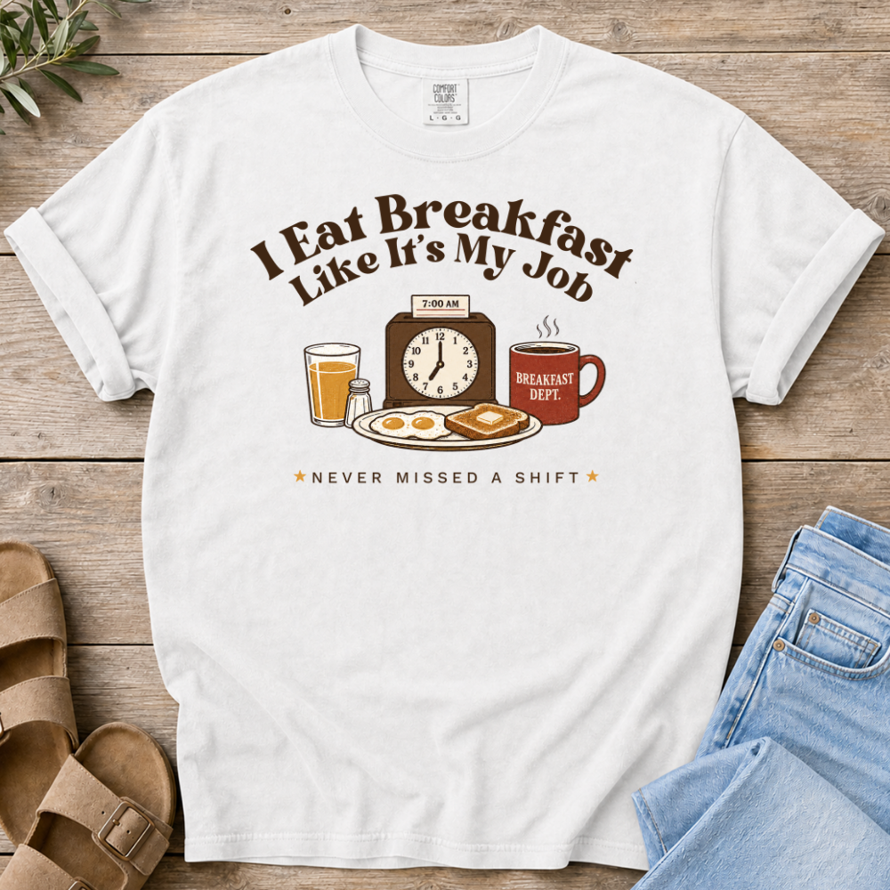 Breakfast Job T-shirt