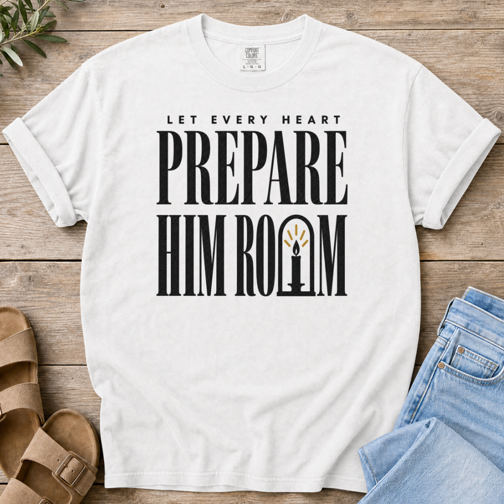 Prepare Him Room T-shirt