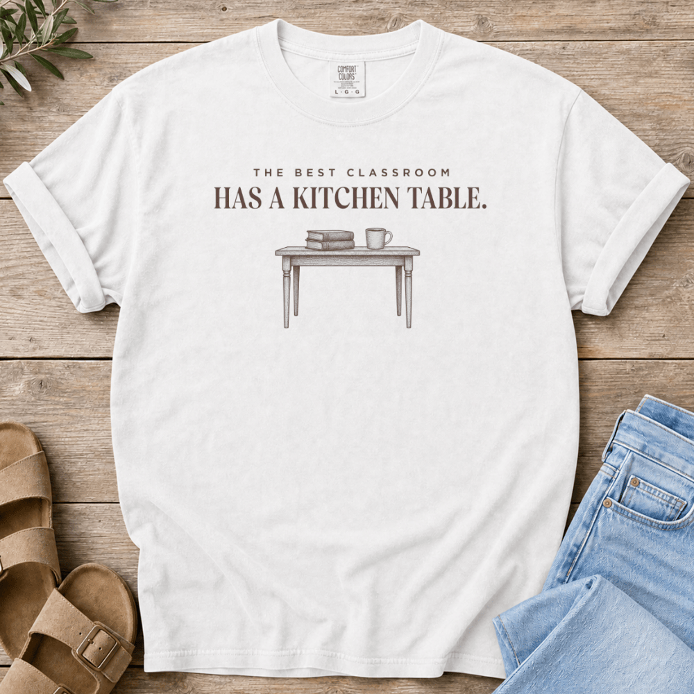 Nourish with Britt T-Shirt The Best Classroom T-Shirt The Best Classroom Has a Kitchen Table T-Shirt | Homeschool Mom Tee