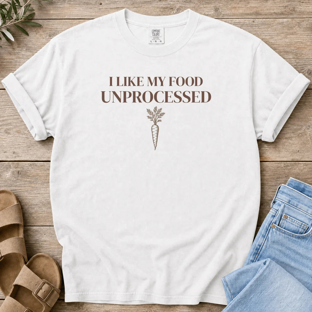 Unprocessed Food T-Shirt