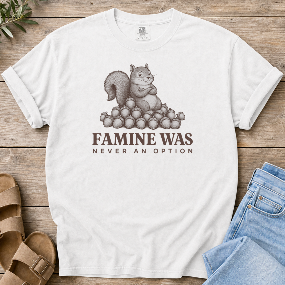 Feast or Famine T-shirt