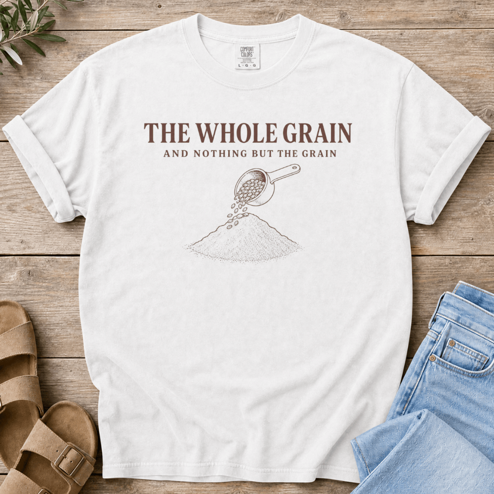 Nourish with Britt T-Shirt The Whole Grain T-Shirt The Whole Grain T-Shirt | Fresh Milled Flour Tee